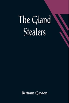 The Gland Stealers...