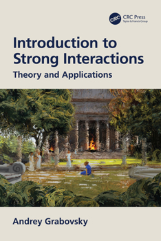 Paperback Introduction to Strong Interactions: Theory and Applications Book