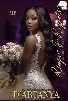 RINGS & REGRETS: MARRIED FOR THE NAME (RINGS & REGRETS SERIES)
