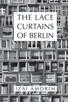 Paperback The Lace Curtains of Berlin Book
