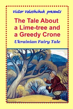 Paperback The tale about a lime-tree and a greedy crone: Ukrainian fairy tale Book