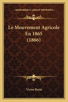 Paperback Le Mouvement Agricole En 1865 (1866) [French] Book