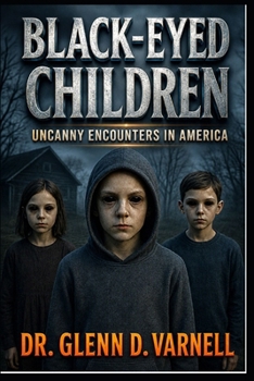 Black-Eyed Children: Uncanny Encounters in America (Paranormal America)