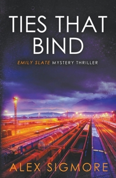 Tied That Bind - Book #13 of the Emily Slate