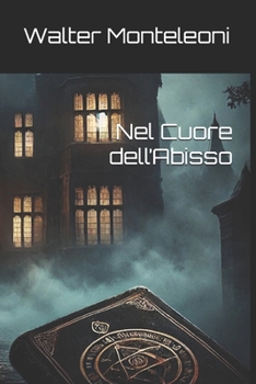 Nel Cuore dell’Abisso (Italian Edition)