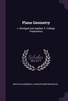 Paperback Plane Geometry: I. Abridged and Applied. Ii. College Preparatory Book