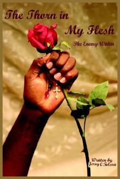 Paperback The Thorn in My Flesh: The enemy within Book