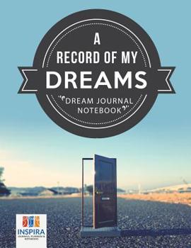 Paperback A Record of My Dreams Dream Journal Notebook Book