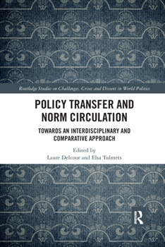 Paperback Policy Transfer and Norm Circulation: Towards an Interdisciplinary and Comparative Approach Book