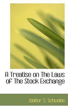 A Treatise on the Laws of the Stock Exchange