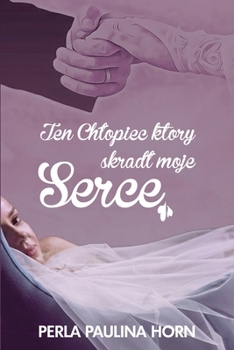 Paperback Ten Chlopiec który skradl moje Serce [Polish] Book