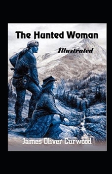 Paperback The Hunted Woman Illustrated Book