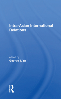 Paperback Intra-Asian International Relations Book