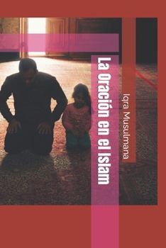 Paperback La Oración en el Islam [Spanish] Book