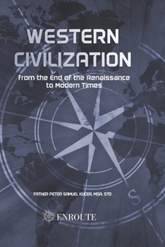 Paperback Western Civilization from the End of the Renaissance to Modern Times Book