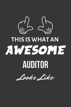 Paperback This Is What An Awesome Auditor Looks Like Notebook: Lined Journal, 120 Pages, 6 x 9, Matte Finish Book