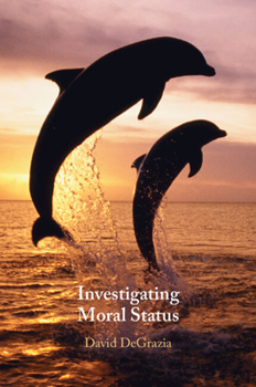 Paperback Investigating Moral Status Book