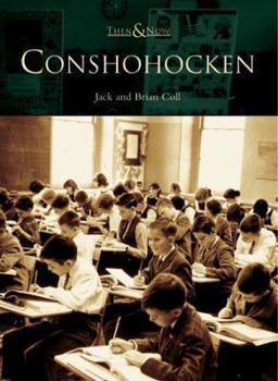 Conshohocken (Then and Now) - Book  of the  and Now