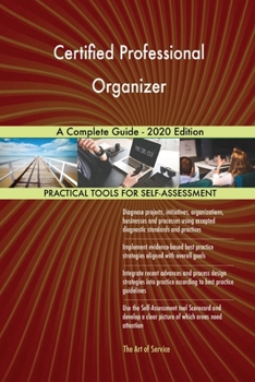 Paperback Certified Professional Organizer A Complete Guide - 2020 Edition Book