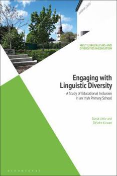 Hardcover Engaging with Linguistic Diversity: A Study of Educational Inclusion in an Irish Primary School Book