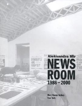 Paperback Aleksandra Mir: Newsroom 1986-2000 Book