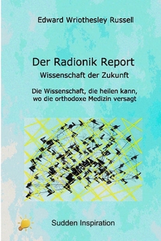 Paperback Der Radionik Report: Wissenschaft der Zukunft [German] Book