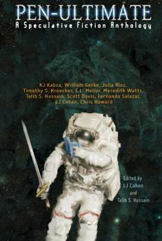 Pen-Ultimate: A Speculative Fiction Anthology - Book #1 of the Pen-Ultimate