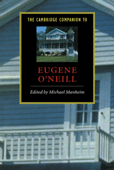 Hardcover The Cambridge Companion to Eugene O'Neill Book
