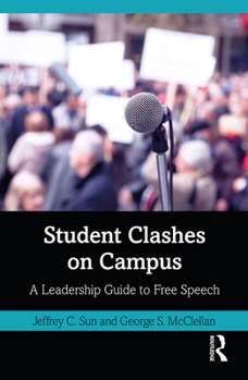 Paperback Student Clashes on Campus: A Leadership Guide to Free Speech Book