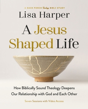 Paperback A Jesus-Shaped Life Bible Study Guide Plus Streaming Video: How Biblically Sound Theology Deepens Our Relationship with God and Each Other Book