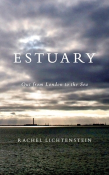 Hardcover Estuary: Out from London, to the Sea Book