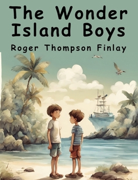 The Wonder Island Boys: Treasures of the Island - Book #8 of the Wonder Island Boys