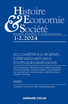 Histoire, Economie et Société 1-2/2024: Les Compétitions Sportives Internationales Dans Toutes Leurs Dimensions (French Edition)