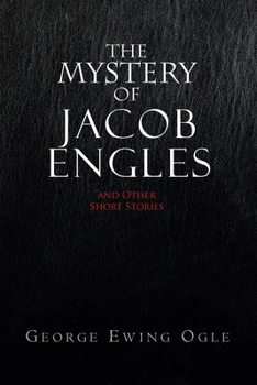 Paperback The Mystery of Jacob Engles: And Other Short Stories Book