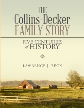 Paperback The Collins-Decker Family Story: Five Centuries of History Book