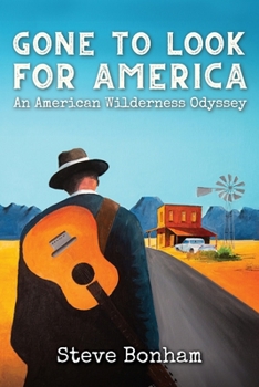 Paperback Gone to Look for America: An American Wilderness Odyssey Book