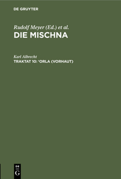 Hardcover 'Orla (Vorhaut): Text, Übersetzung Und Erklärung. Nebst Einem Textkritischen Anhang [German] Book