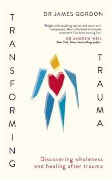 Paperback Transforming Trauma: Discovering Wholeness and Healing After Trauma Book
