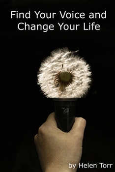 Paperback Find Your Voice and Change Your Life: Speaking Confidently Book
