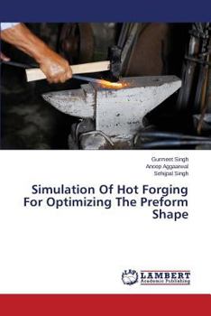 Paperback Simulation Of Hot Forging For Optimizing The Preform Shape Book