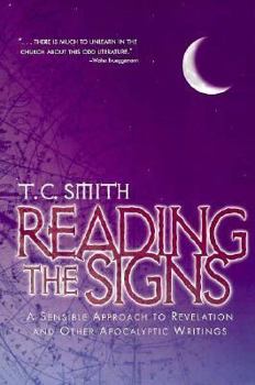 Paperback Reading the Signs: A Sensible Approach to Revelation and Other Apocalyptic Writings Book