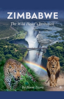 Paperback Zimbabwe: The Wild Heart's Invitation Book