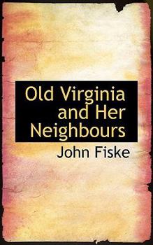 Hardcover Old Virginia and Her Neighbours Book