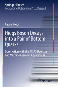 Paperback Higgs Boson Decays Into a Pair of Bottom Quarks: Observation with the Atlas Detector and Machine Learning Applications Book