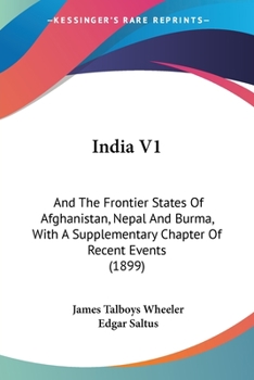 Paperback India V1: And The Frontier States Of Afghanistan, Nepal And Burma, With A Supplementary Chapter Of Recent Events (1899) Book