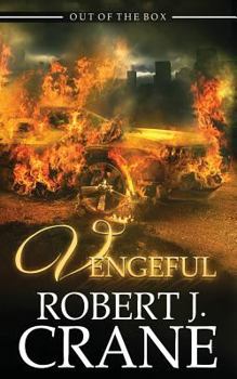 Vengeful - Book #16 of the Girl in the Box/Out of the Box Universe