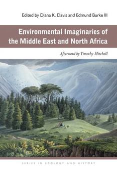 Environmental Imaginaries of the Middle East and North Africa - Book  of the Series in Ecology and History