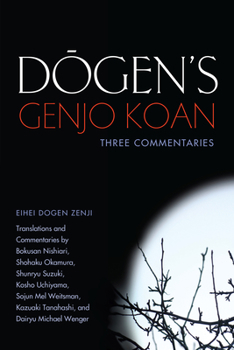 Paperback Dogen's Genjo Koan: Three Commentaries Book