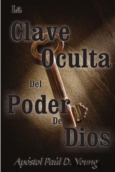 Paperback La Clave Oculta Del Poder De Dios [Spanish] Book