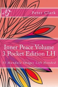 Paperback Inner Peace Volume 3 Pocket Edition LH: 55 Mandala Images Left Handed Book